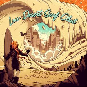 Fire Down Below - Low Desert Surf Club  CD